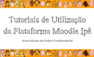 Capa da notícia dos tutoriais de utilização do Moodle Ipê.