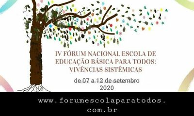 IV FÓRUM NACIONAL ESCOLA DE EDUCAÇÃO BÁSICA PARA TODOS FÓRUM NACIONAL ESCOLA DE EDUCAÇÃO BÁSICA PARA TODOS:
VIVÊNCIAS SISTÊMICAS