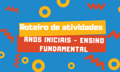 Roteiro de atividades 01 - Anos iniciais