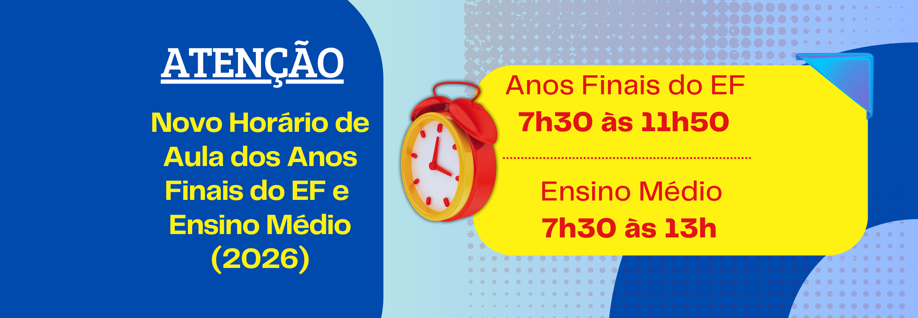 Comunicado  Novo horário de aulas - Anos Finais do Ensino Fundamental e Ensino Médio