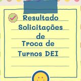 IMAGEM  Resultado de Troca de turnos DEI