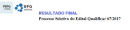 Resultado Final - Processo Seletivo do Edital Qualificar 67/2017