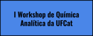 I Workshop de Química Analítica da UFCat capa