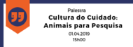 capa-notícia cultura do cuidado: animais para pesquisa