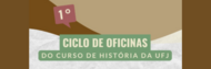 I ciclo de oficinas do curso de história imagem da notícia