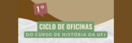  I ciclo de oficinas do curso de história imagem da notícia