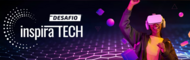 DIVULGAÇÃO: DESAFIO INSPIRA TECH