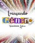 Seminário Trançando Gênero- Visibilidade Lésbica