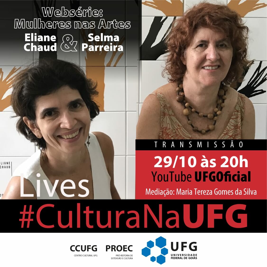 Lives_#culturanaufg-Websérie: Mulheres nas Artes - Selma Parreira e Eliane Chaud