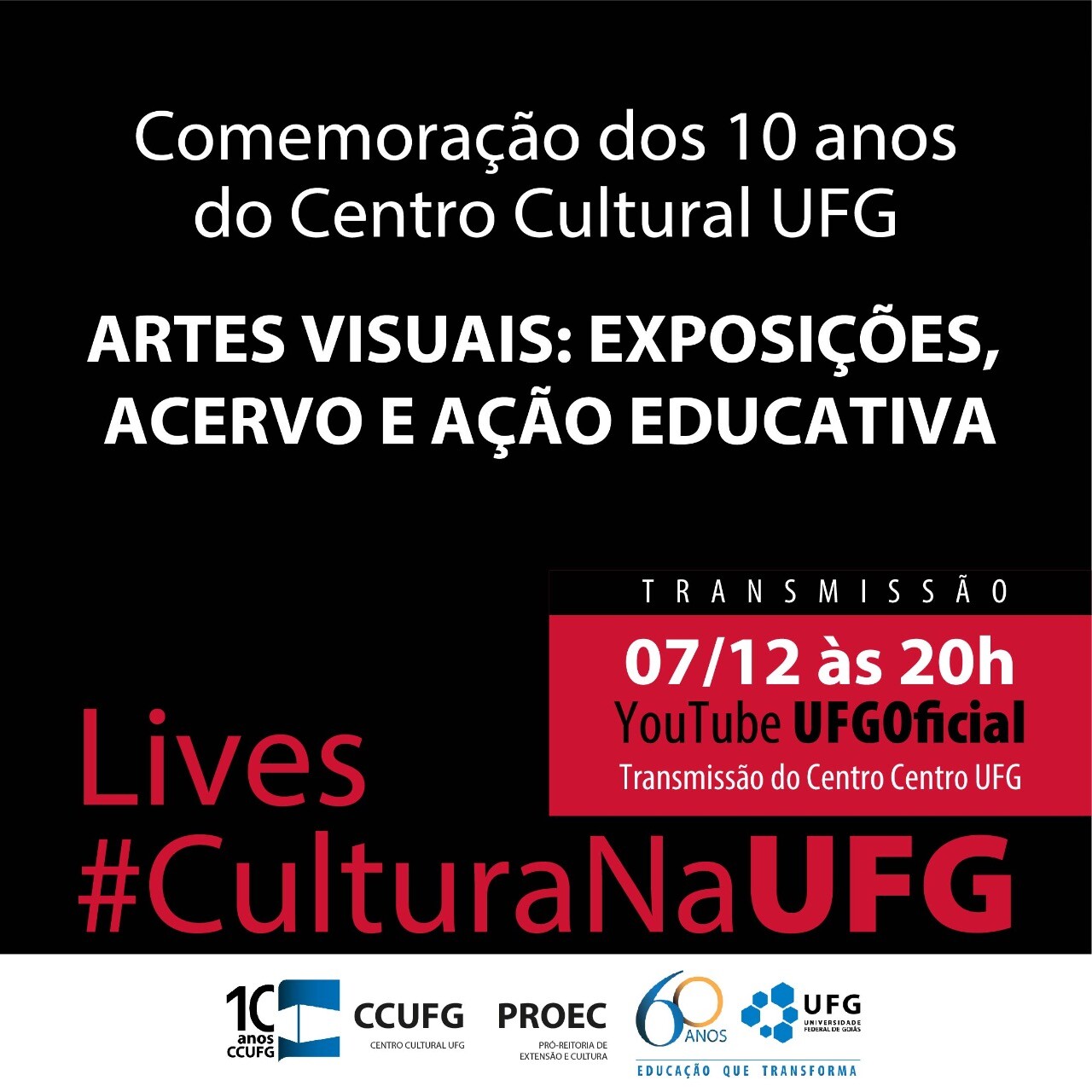 10 anos do CCUFG - Artes Visuais: Exposições, Acervo e Ação Educativa