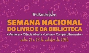 21 a 23 de outubro 2026 vai acontecer a Semana Nacional do Livro e da Biblioteca no Sibi/UFG! 