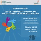 A Roda de Conversa: "Uso de substâncias sob o olhar psicossocial 