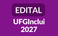 UFGInclui edital