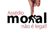 Assédio moral não é legal!
