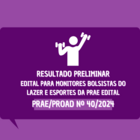 Resultado Preliminar Lazer e Esporte - Edital 45/2024 - Imagem