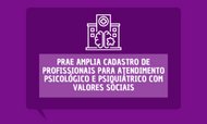  PRAE amplia cadastro de profissionais para atendimento psicológico e psiquiátrico com valores sociais.png
