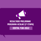 Resultado Preliminar - Acolhe - 2022-2