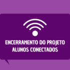 Encerramento do projeto alunos conectados atualizado (1)