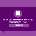 notícia - atendimentos do Serviço Odontológico - PRAE