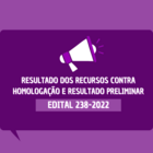 notícia - recurso contra homologação e resultado preliminar