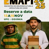 Encontro de Meliponicultura e Apicultura de Goiás (EMAPI - GO)