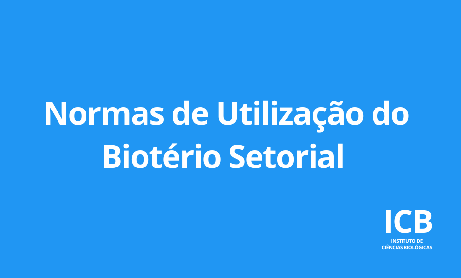 Normas de Utilização do Biotério Setorial
